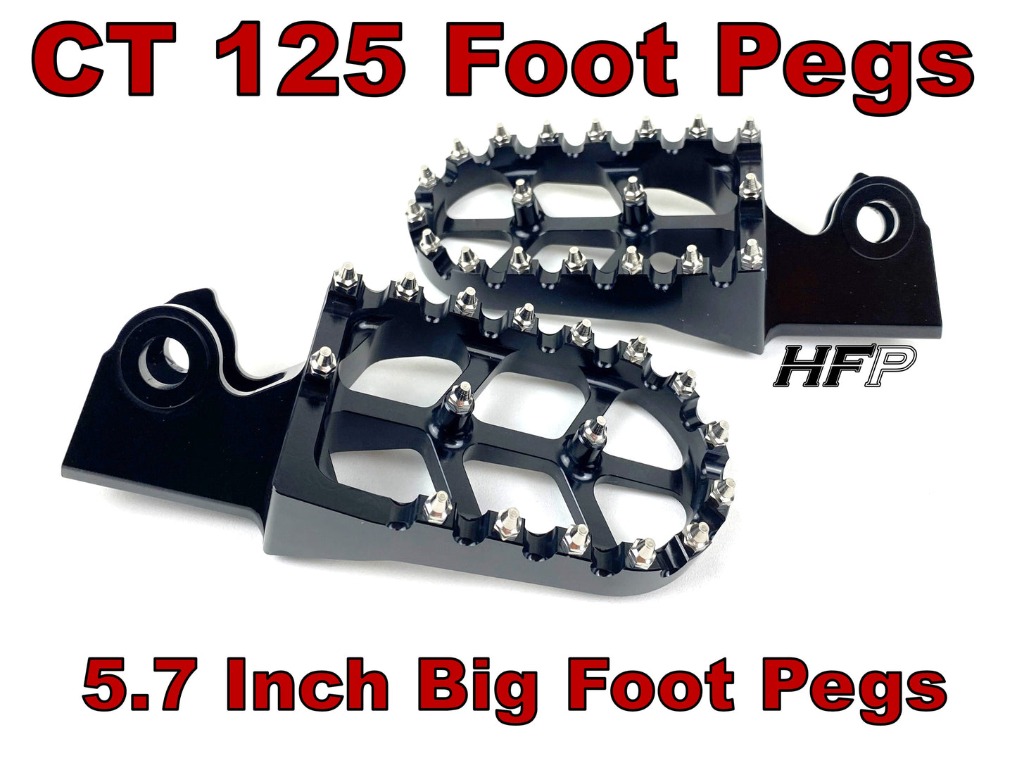 5.7 Inch Big Foot Pegs for Honda CT125 Trail and Hunter Cub. Fits years 2020 to present Honda CT 125 Trail and CT 125 Hunter Cub